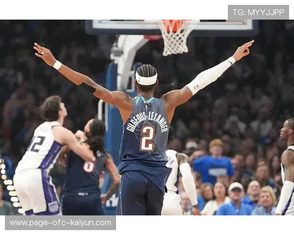 亚历山大突破造犯规罚球划定胜果，雷霆延续连胜